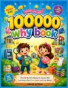 100000 why book: The Kids' Guide to Money for Curious Kids Learning to Earn, Save, Spend, and Shop Wisely