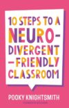 10 Steps to a Neurodivergent-Friendly Classroom