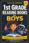 1st Grade Reading Books for Boys: 17 Engaging Level 1 Short Stories to Build Reading Confidence, Boost Comprehension, Turn Early Readers into Independent Learners, Ollie and Vee Adventures