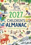 2027 Children’s Almanac: A Month-by-Month Guide to Nature, Astronomy, Sports, Science, the World and More