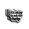 (3pcs) It's Okay to Ask for Help Positive Quote Sticker