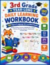 3rd Grade Year-Long Daily Learning Workbook: 180 Days of Language Arts and Math Practice with Reading, Writing, Grammar, Multiplication, Fractions, Reviews and Challenges