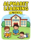 ABC Alphabet Book for Toddlers: A Fun Picture Book to Learn the Alphabet, Letters A to Z with Pictures and Words for Kids Ages 2-5