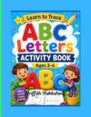 ABC Handwriting Practice for Ages 3–6: Uppercase & Lowercase Letters, Coloring Pages, Preschool Activities, Fine Motor Skills & Early Writing Practice