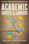 Academic Chutes & Ladders: The Hidden Curriculum That Makes or Breaks Academic Careers