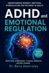 ADHD and Emotional Regulation: Understanding Burnout, Emotional Dysregulation, and Recovery in Adults