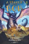 A Dragon Called Bob: Book 1 [A LitRPG Isekai Adventure]