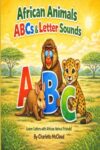 African Animal ABC Learning: Letter Sounds & Syllables