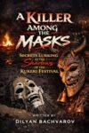 A Killer Among the Masks: Secrets Lurking in the Shadows of the Kukeri Festival