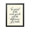 ALPINE INK CO. Be Proud of Your Work Canvas Poster - Motivational Quote Artwork - Elegant Hand Lettered Script Design - Home Office Bedroom Wall Decor - 18x24 Black Framed Canvas Print
