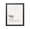 ALPINE INK CO. Sip Canvas Poster - Pause and Appreciate the Heat Wall Art - Actionable Inspiration for Kitchen, Living Room, or Office - Motivational Design - 8x10 Black Framed Canvas Print