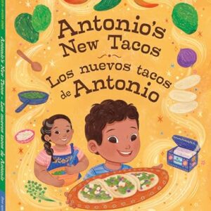 Antonio's New Tacos / Los nuevos tacos de Antonio (¡Amigues! Bilingual Picture Book Series) (Spanish and English Edition)