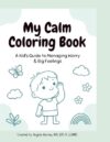 Anxiety Coping Skill: Activity and Coloring Book for Kids