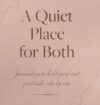 A Quiet Place for Both: Journaling to hold grief and gratitude side by side