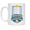 Attendance Tracking Mug - Mark Every Learner Present Today - 11 oz Ceramic