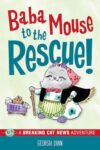 Baba Mouse to the Rescue!: A Breaking Cat News Adventure