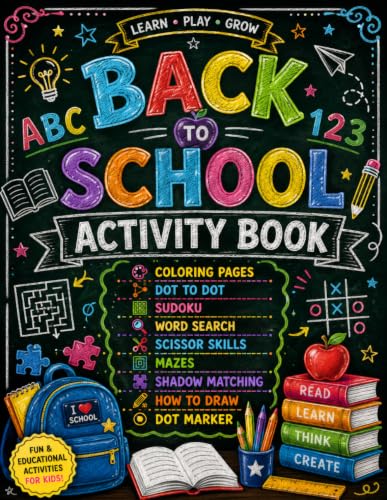 Back To School Activity Book: Big First Week Fun: Coloring Pages, Word Search, Mazes, Sudoku, Connect the Dots, Scissor Skills, Shadow Matching, How to Draw and Dot Marker Activities