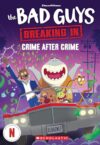 Bad Guys Media Chapter Book #3: Crime After Crime