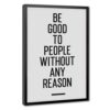 BAOGELI Be Good To People Poster Motivational Quotes