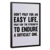 BAOGELI Don't Pray For An Easy Life Poster Motivational Quotes