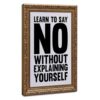 BAOGELI Learn to Say No Poster Motivational Quotes