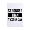 BAOGELI Stronger Than Yesterday Poster Motivational Quotes