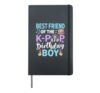 Best Friend of The K-Pop Birthday Boy Hardcover Journal, Black