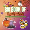 Big Book of Halloween Coloring Book: Stress-Relieving Adult Coloring Book With 100 Big And Bold Designs For Adults and Teens, Simple Illustrations for Self-Care and Relaxation With a Glossy Cover