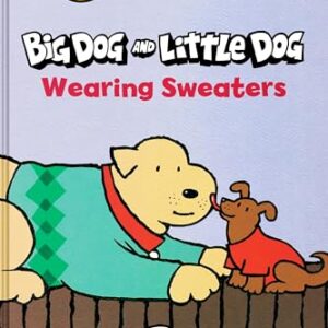 Big Dog and Little Dog Wearing Sweaters: A Simple Story about Two Dog Friends from Captain Underpants Creator Dav Pilkey (My First I Can Read)
