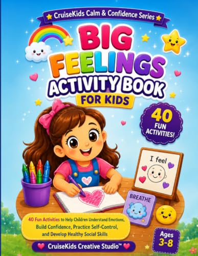Big Feelings Activity Book for Kids: Fun and Calming Emotion Activities Including Coloring, Tracing, Matching, Breathing Exercises & Mindfulness Games for Ages 3–8 (CruiseKids Activity Collection)