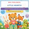 Big Feelings, Little Hearts!: A Feelings and Emotions Coloring Book for Kids Ages 4-8