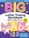Big Letter Tracing Workbook: ABC, Numbers, Line Tracing & Early Writing Practice with a Cute Axolotl Guide for Ages 2-5 (Axolotl Universe for Kids)