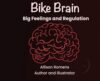 Bike Brain: Big Feelings and Regulation