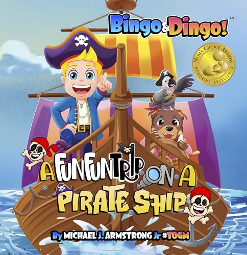 Bingo&Dingo!: A Fun Fun Trip on a Pirate Ship A joyful 5 minute interactive story perfect for anytime! Builds calm confidence, imagination, & self-love as children discover the real treasure within.
