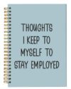 bitCNY Funny Office Sage Green Spiral Notebook, Funny Office Gifts Notebook Journal for Women Coworkers, Thoughts I Keep to Myself to Stay Employed Sarcastic Journal, 5.5x8.3 Inch