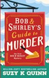 Bob and Shirley's Guide to Murder: A Laugh-Out-Loud British Cozy Mystery / Murder Mystery series (Bob and Shirley's Cozy Mystery / Murder Mystery Series)