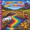 Bob and the Other Dimension (The Adventures of Bob)