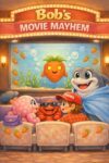 Bobs Movie Mayhem (Bob's Amazing Adventures)