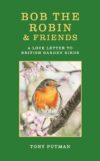 Bob the Robin & Friends: A Love Letter to British Garden Birds