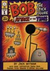 BOB THE STICK FIGURE: ATTACK OF THE TIMS