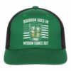 Bourbon Goes in Wisdom Comes Out Golf hat Beach caps for Grandma Green