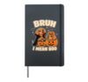 Bruh - I Mean Boo Halloween Dachshund Hardcover Journal, Black