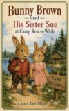 Bunny Brown and His Sister Sue at Camp Rest-a-While