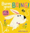 Bunny Goes Boing! An Interactive Book with 5 Sounds!
