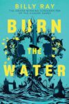 Burn the Water