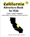 California Adventure Book for Kids: Color • Learn • Explore: Includes Maps, Coloring Pages, Quizzes & Activities