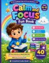 Calm and Focus Fun Book for Kids: Relaxing Mazes, Coloring, Tracing, Breathing Exercises, Matching & Mindfulness Activities for Ages 4–6 (CruiseKids Activity Collection)