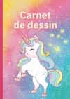 Carnet de dessin , cahier de dessin enfant: carnet de dessin licorne A4 , Carnet de Dessin Pour Enfant , 110 Pages Blanches , 21x29cm , Cahier de Dessin Licorne pour Fille, dessiner, écrire, croquis