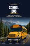 CDL School Bus Endorsement Study Guide 2026: 250+ Practice Questions and 3 Full-Length Tests for the School Bus (S) Endorsement Exam (Haul Pass)