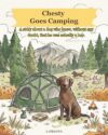 Chesty Goes Camping: A story about a dog who knew, without any doubt, that he was actually a boy. (A Boy Named Chesty)